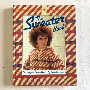 The Sweater Book Knitting Patterns 50 Original Handknits by Top Designers